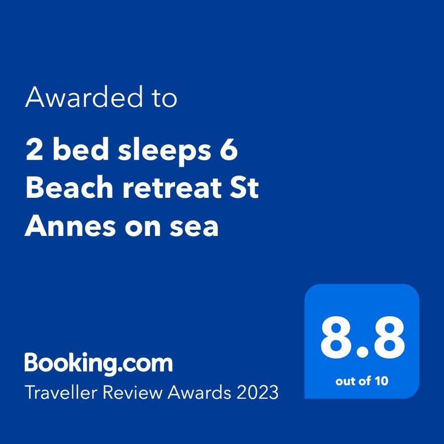 2 Bed Sleeps 6 Beach Retreat St Annes On Sea Villa Lytham St Annes Ngoại thất bức ảnh